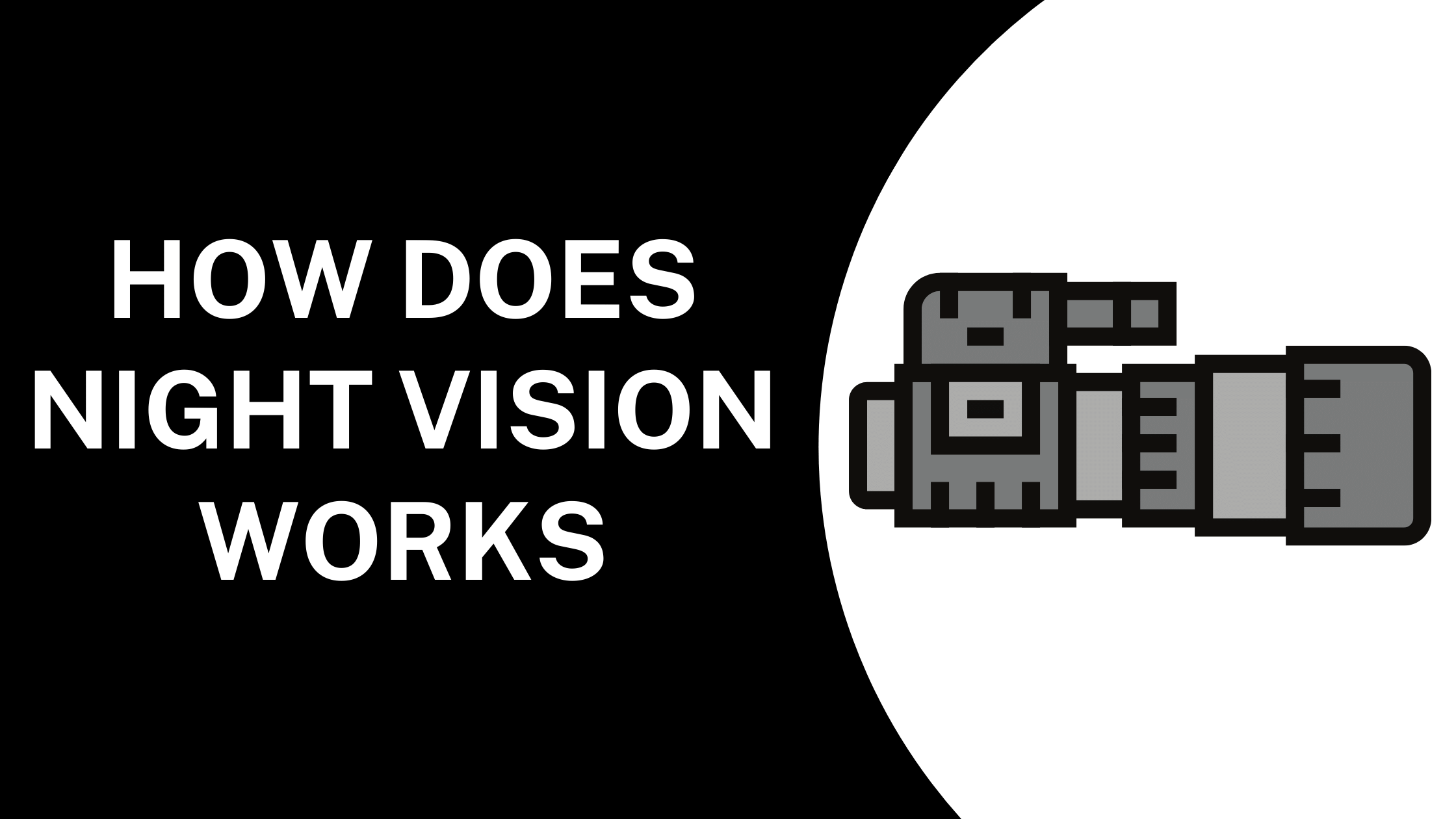 How does Night Vision Works