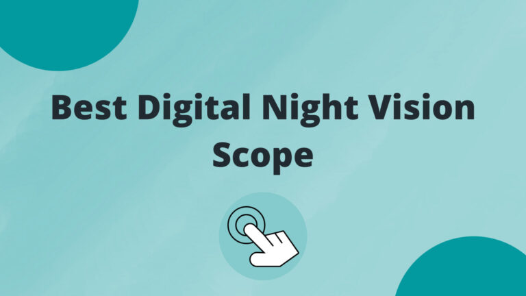 5 Best Digital Night Vision Scope in 2023