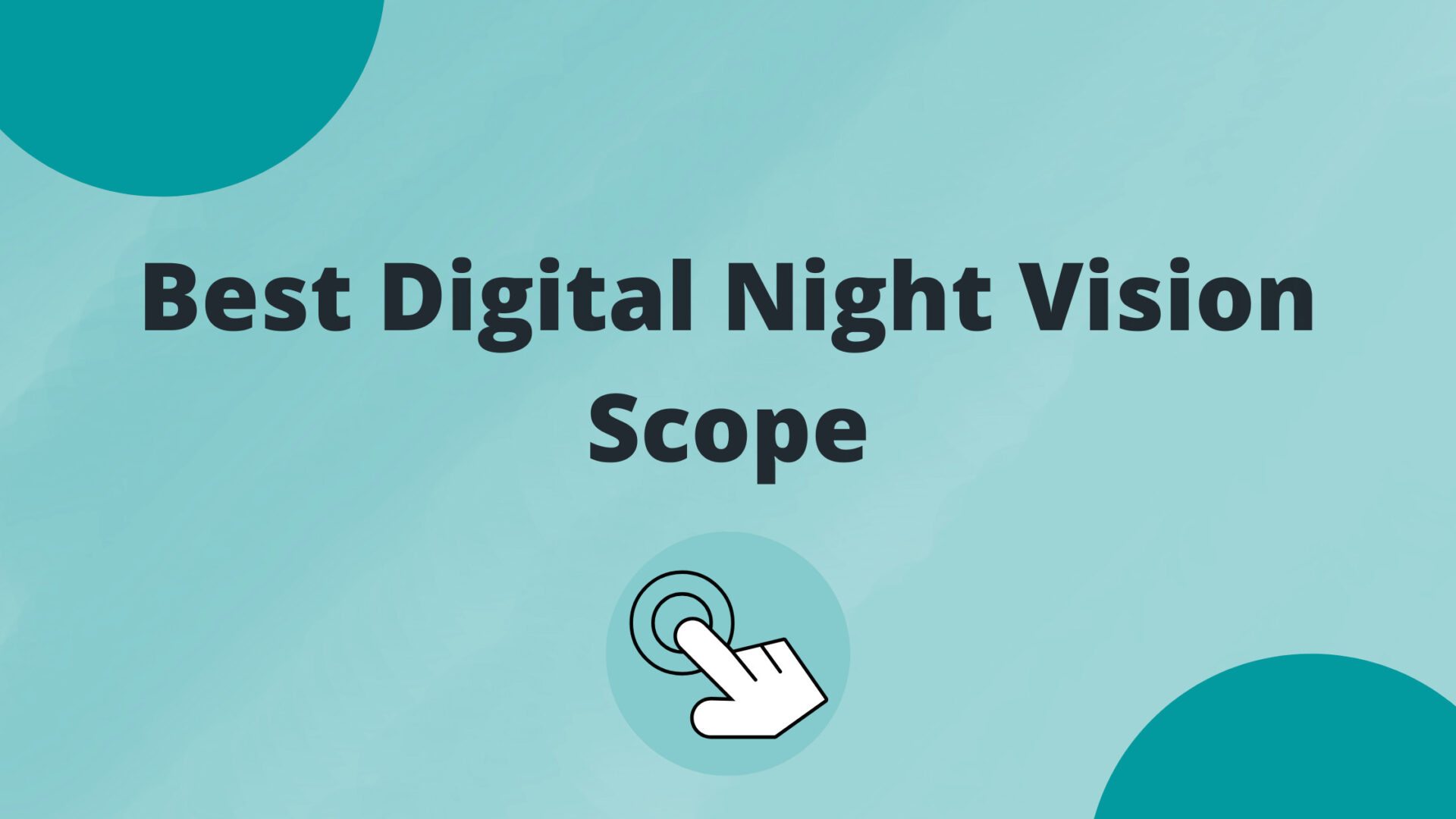 Best Digital Night Vision Scope