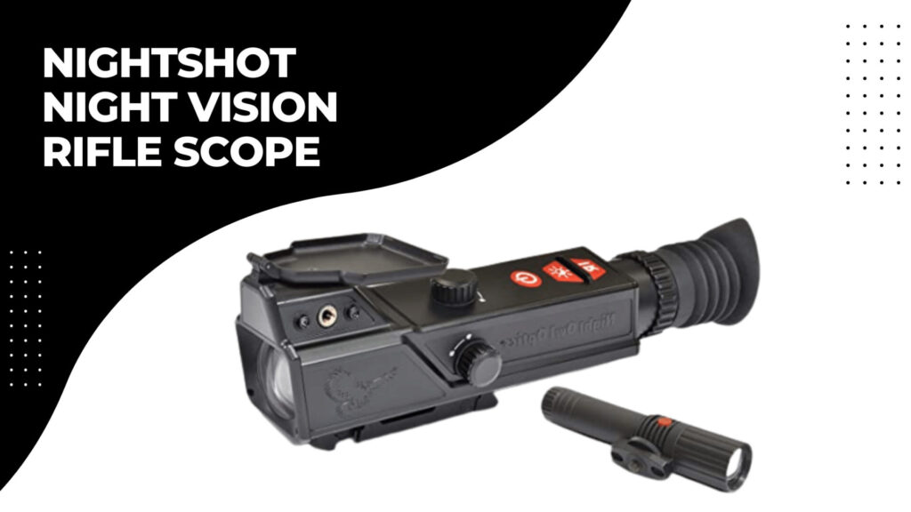 NightShot Night Vision Rifle Scope 
