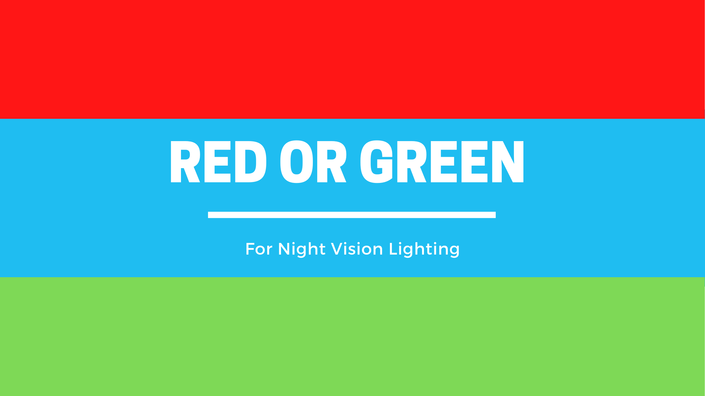 Red Or Green for Night Vision Lighting