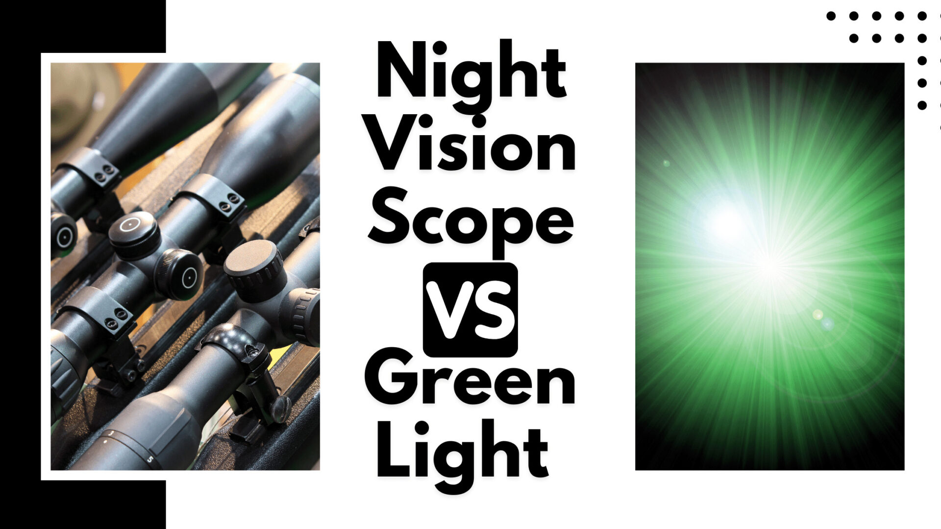 night vision scope vs Green Light