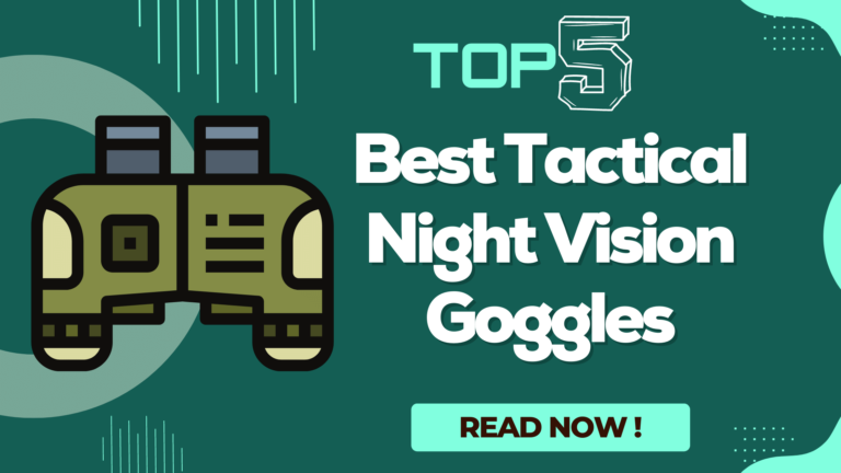 5 Best Tactical Night Vision Goggles For Hunting 2023