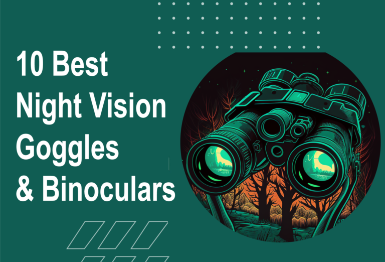 See the World in a New Light: Our Top Picks for the Best Night Vision Goggles on the Market