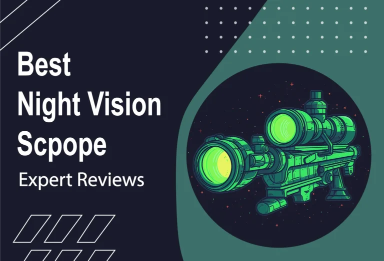 The Ultimate Guide to Choosing the Best Night Vision Scope: Enhance Your Shooting Performance in Low-Light Conditions