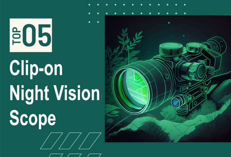 Maximizing Your Vision at Night: The Ultimate Guide to Choosing the Best Clip-On Night Vision Scope for Your Needs