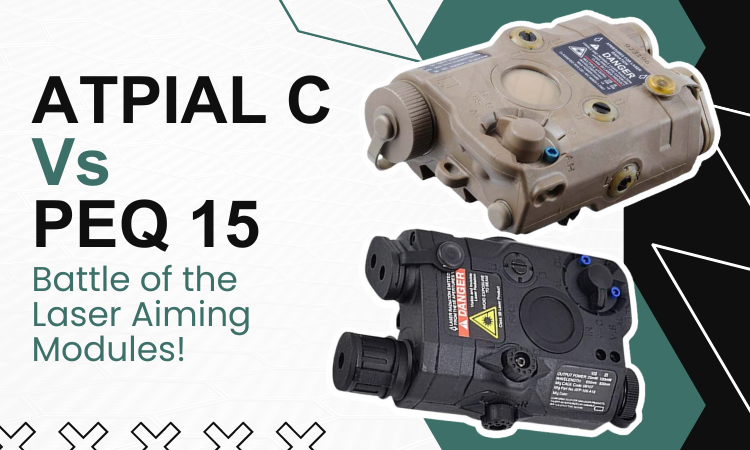 Comparing the ATPial-C and PEQ-15: Which is the Better Laser Sight for Night Vision?