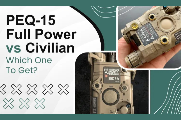 peq-15 full power vs civilian
